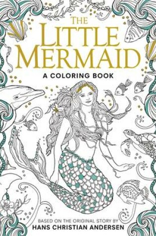 Cover of The Little Mermaid: A Coloring Book