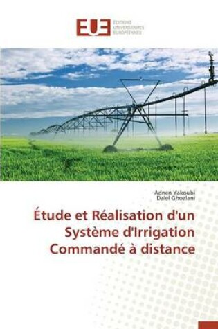 Cover of tude Et R alisation d'Un Syst me d'Irrigation Command    Distance