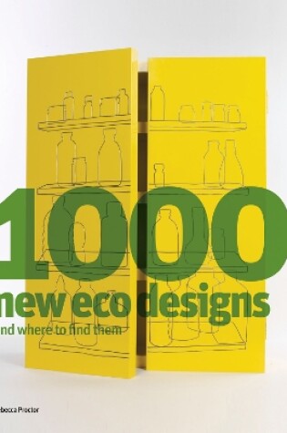 Cover of 1000 New Eco Designs and Where to Find Them