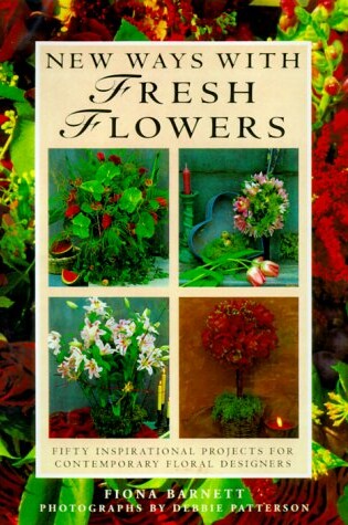 Cover of New Ways with Fresh Flowers