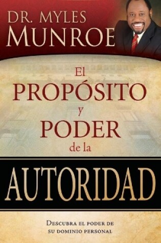 Cover of Proposito Y Poder de la Autoridad