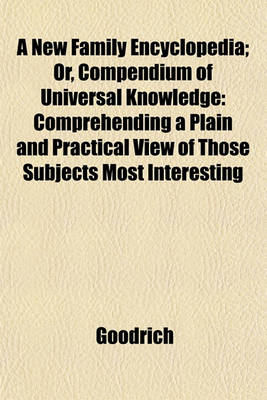 Book cover for A New Family Encyclopedia; Or, Compendium of Universal Knowledge