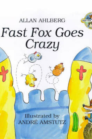 Cover of Fast Fox Goes Crazy