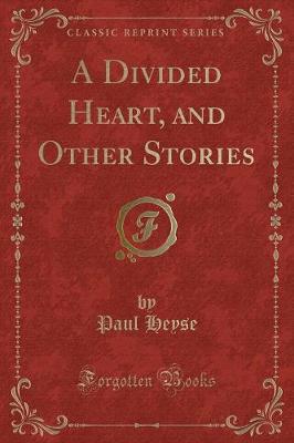 Book cover for A Divided Heart, and Other Stories (Classic Reprint)