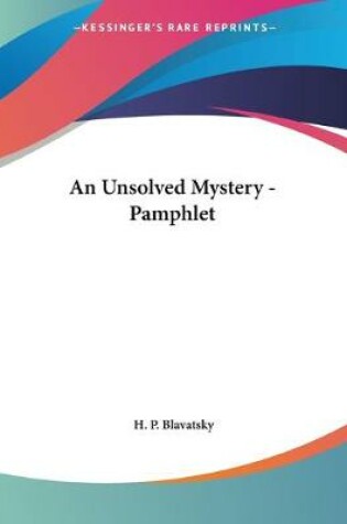 Cover of An Unsolved Mystery - Pamphlet
