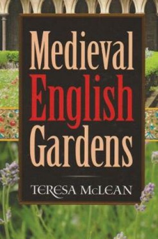 Cover of Medieval English Gardens