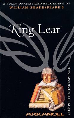 Book cover for The Complete Arkangel Shakespeare: King Lear