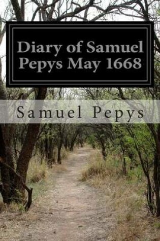 Cover of Diary of Samuel Pepys May 1668