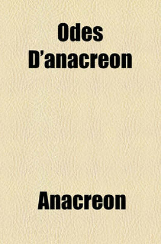 Cover of Odes D'Anacreon