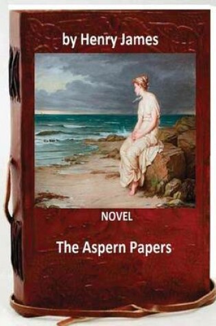 Cover of The Aspern Papers.NOVEL By