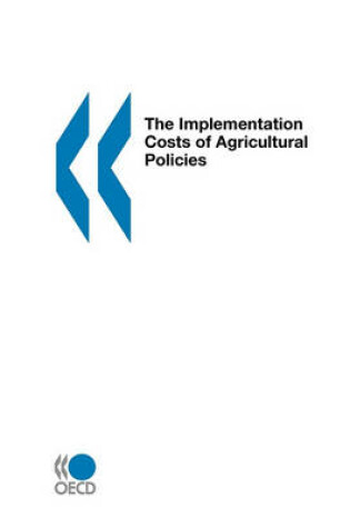 Cover of The Implementation Costs of Agricultural Policies