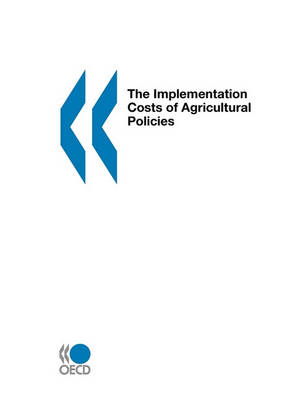 Book cover for The Implementation Costs of Agricultural Policies