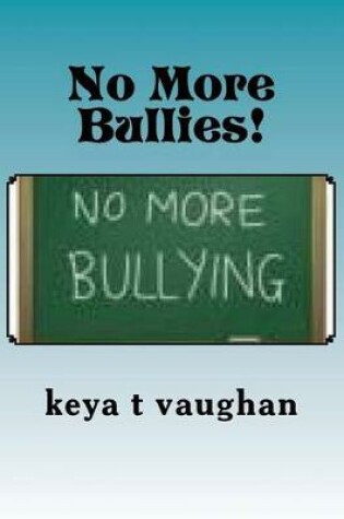 Cover of No More Bullies!