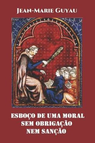 Cover of Esboco de uma moral sem obrigacao nem sancao