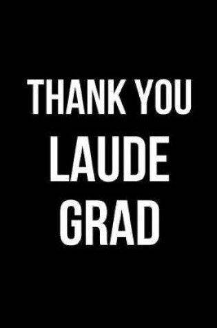 Cover of Thank You Laude Grad