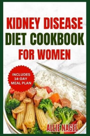 Cover of Kidney Disease Diet Cookbook for Women