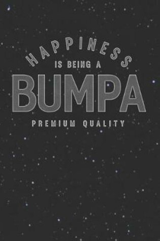 Cover of Happiness Is Being A Bumpa Premium Quality