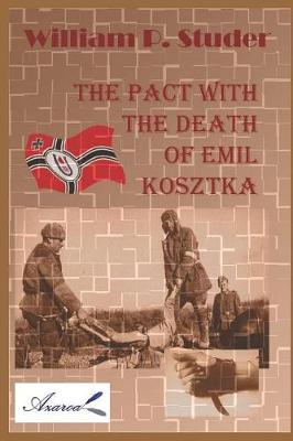 Book cover for The Pact with the Death of Emil Kosztka