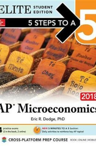 Cover of 5 Steps to a 5: AP Microeconomics 2018, Elite Student Edition