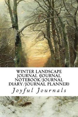 Book cover for Winter Landscape Journal (Journal Notebook/Journal Diary/Journal Planner)