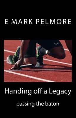 Book cover for Handing off a Legacy
