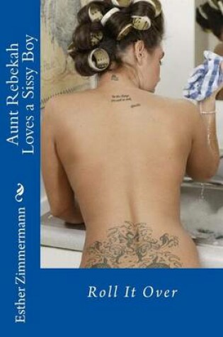 Cover of Aunt Rebekah Loves a Sissy Boy