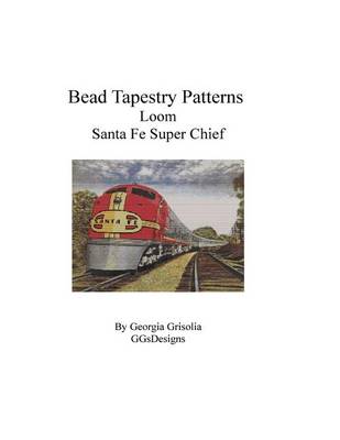 Book cover for Bead Tapestry Patterns Loom Santa Fe Super Chief