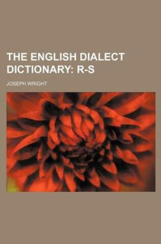 Cover of The English Dialect Dictionary; R-S