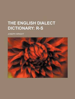 Book cover for The English Dialect Dictionary; R-S