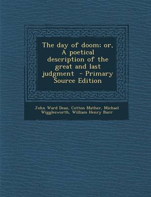 Book cover for The Day of Doom; Or, a Poetical Description of the Great and Last Judgment - Primary Source Edition