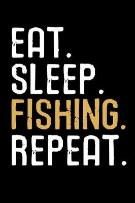 Book cover for Eat. Sleep. Fishing. Repeat