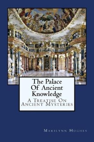 Cover of The Palace Of Ancient Knowledge