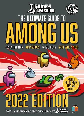 Book cover for Among Us Ultimate Guide by GamesWarrior 2022 Edition