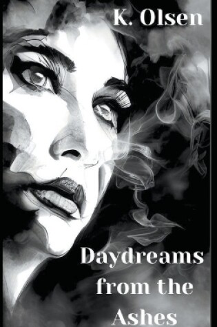 Cover of Daydreams From The Ashes