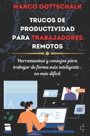 Cover of Trucos de Productividad para Trabajadores Remotos