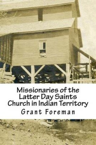 Cover of Missionaries of the Latter Day Saints Church in Indian Territory