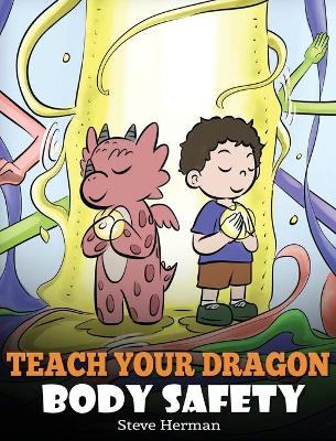 Book cover for Teach Your Dragon Body Safety