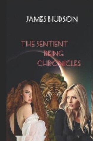 Cover of The Sentient Being Chronicles