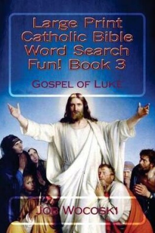 Cover of Large Print Catholic Bible Word Search Fun! Book 3