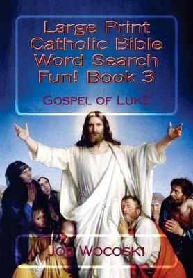 Book cover for Large Print Catholic Bible Word Search Fun! Book 3
