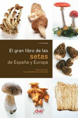 Cover of El gran libro de las setas de España y Europa