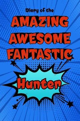 Book cover for Diary of the Amazing Awesome Fantastic Hunter