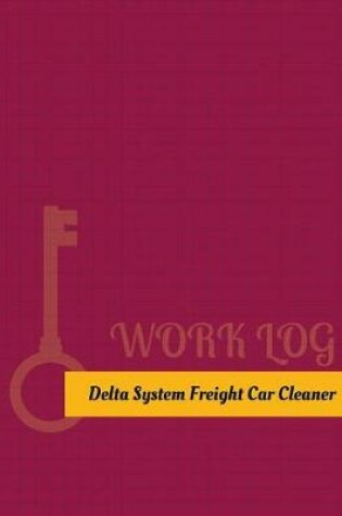 Cover of Delta System Freight Car Cleaner Work Log