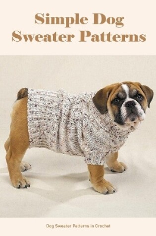 Cover of Simple Dog Sweater Patterns