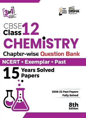 Cover of CBSE Class 12 Chemistry Chapter-wise Question Bank - NCERT + Exemplar + PAST 15 Years Solved Papers 8th Edition