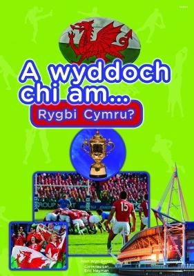 Book cover for Cyfres a Wyddoch chi: A Wyddoch Chi am Rygbi Cymru?