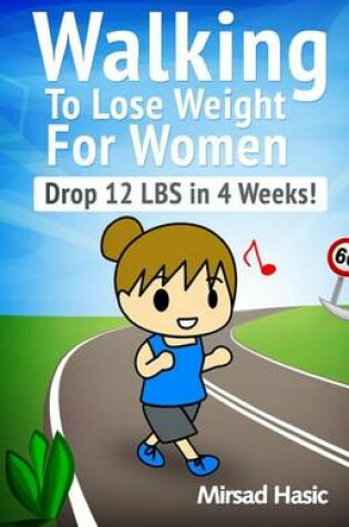 Cover of Walking to Lose Weight for women