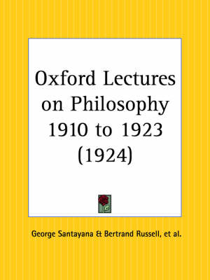 Book cover for Oxford Lectures on Philosophy 1910 to 1923 (1924)
