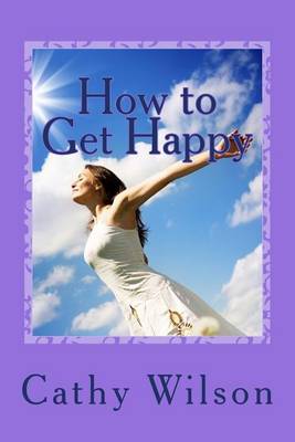 Book cover for How to Get Happy