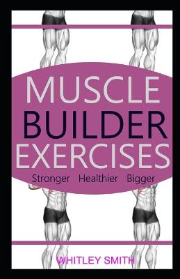 Book cover for Muscle Builder Exercises